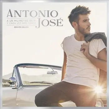

ANTONIO JOSE - A UN MILÍMETRO DE TI Y CADA VEZ MÁS CERCA - EDICION ESPECIAL [CD]