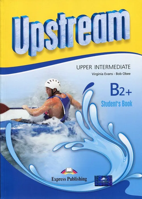 Upstream student s book. Upstream b2+. Учебник upstream 2. Upstream student s book. Рабочая тетрадь upstream a2.