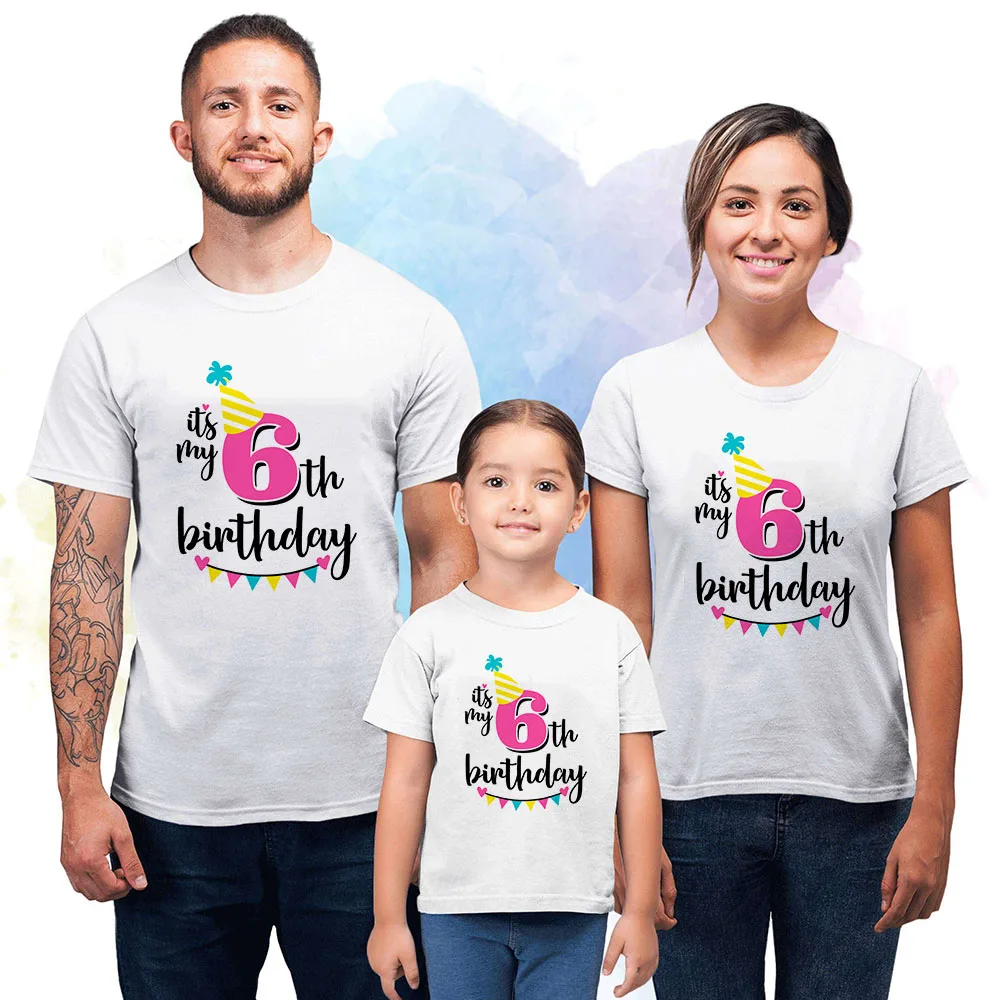 

1PC It's My 6th Birthday Family Matching Clothes Mommy Daddy and Daughter Son Birthday Tshirts Outfit Baby Girl Boy Party TShirt