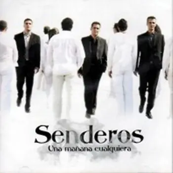 

SENDEROS - UNA MAÑANA CUALQUIERA