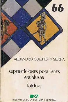 

Superstitions Popular Andalusian-Alexandrian Guichot and Hacksaw