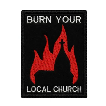

3.15'' Burn Your Local Church Embroidered Patch Black Metal Satan