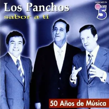 

LOS PANCHOS - SABOR A TI-50 A OS DE MUSICA