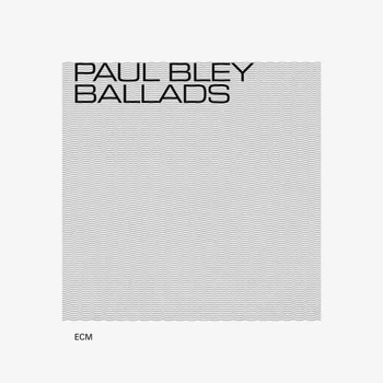 

Paul Bley / Ballads (CD)