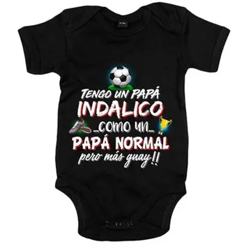 

Baby Body I have to dad Indálico as to dad normal but coolest