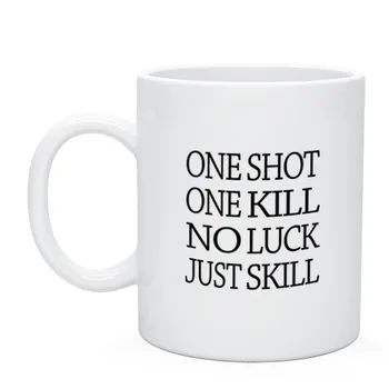 

Mug one shot one kill