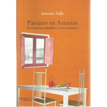 

Passenger in Asturias: illusions palpable and other delicacies
