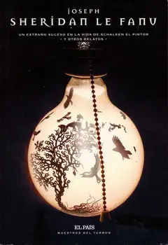 

To strange event in the life of Schalken the painter and other accounts-Joseph Sheridan Le Fanu