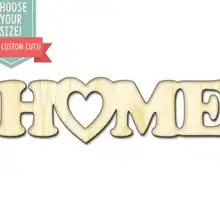Домашнее Сердце Дерево вырезанное-на заказ Выберите свой размер Лазерная резка Деревянные Художественные товары для рукоделия Настенный декор свадебный детский DCS0611