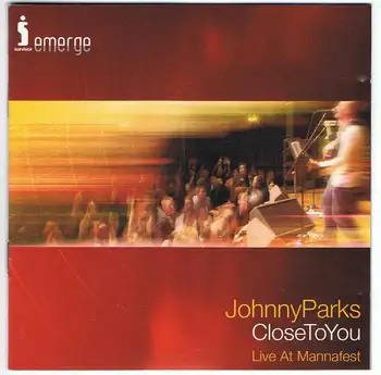 

Johnny Parks - Close To You. Live At Mannafest