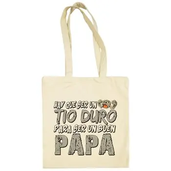 

Cloth bag you have to be to Tio hard to be to good dad