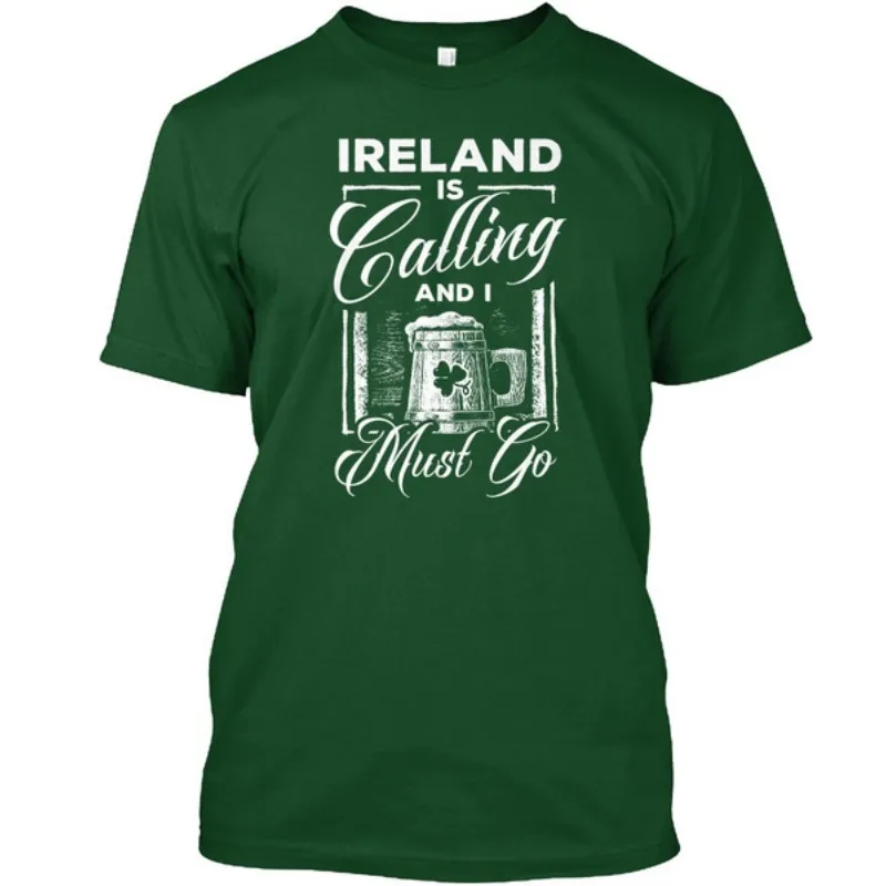 Hot Sale Men's Cotton T Shirt Printing Short Sves Ireland Is Calling And I Must Go