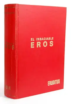 

The insatiable Eros - Carlos Maple Robledo