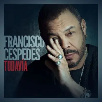 

FRANCISCO CESPEDES - TODAVIA [CD]