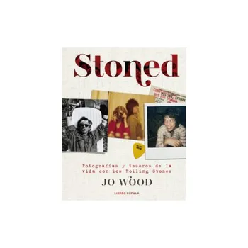 

STONED PHOTOGRAPHS AND TREASURES OF LIFE WITH THE ROLLING STONES