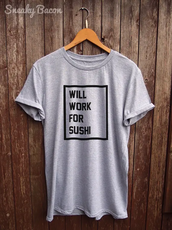 

Funny Sushi shirt Black Text - funny t-shirts, sushi gift, food tshirts, white t shirt, slogan tees, designer clothing-C521