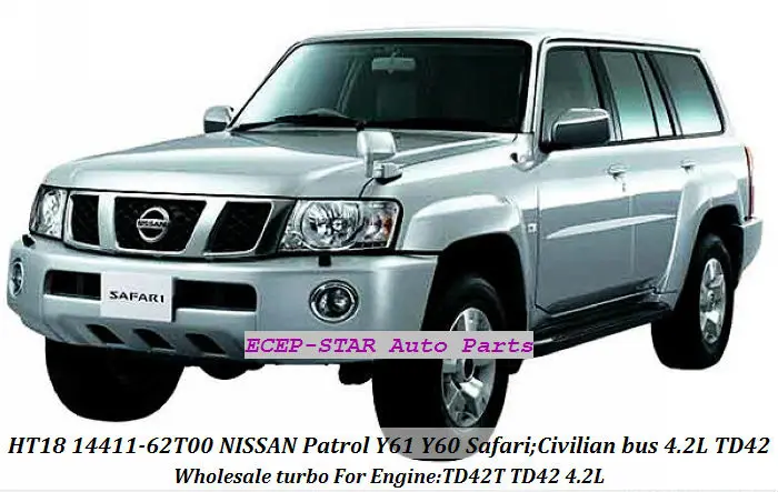 HT18 14411-62T00 14411-51N00 NISSAN Patrol Safari Civilian bus Y61 Y60 4.2L TD42T TD42 turbo