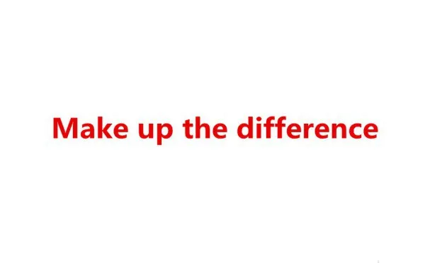 Make up the difference