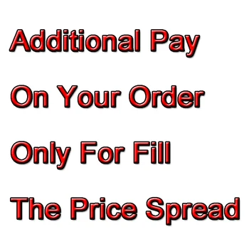 

Additional Pay On Your Order / Fill The Price Spread