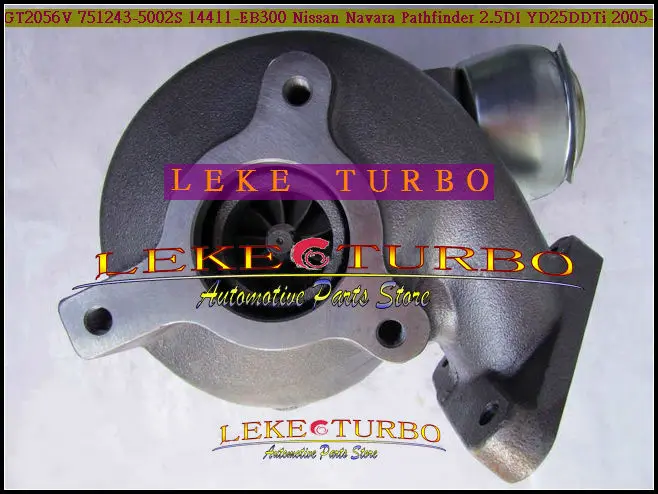 Turbo GT2056V 751243 751243-0002 14411-EB300 14411EB300 751243-1 751243-2 для Nissan Navara D40 Pathfinder QW25 YD25DDTi 2.5L