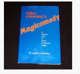 Mike Caveney-Magicomedy magic