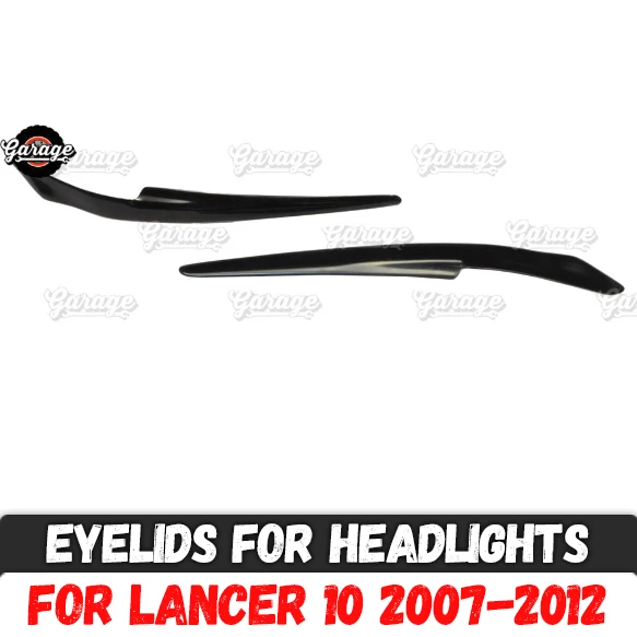 

Eyelids for headlights for Mitsubishi Lancer 10 2007-2012 ABS plastic pads cilia eyebrows covers trim accessories car tuning