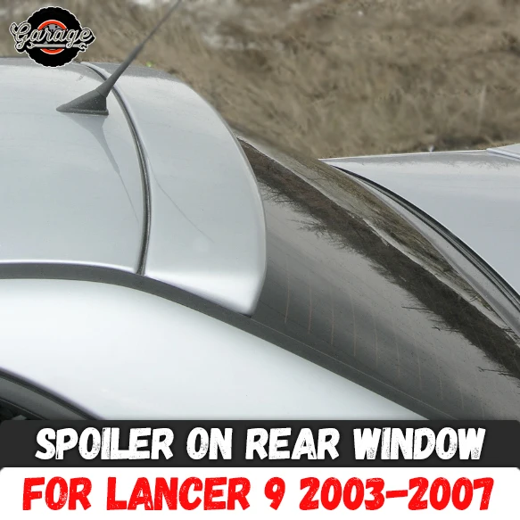 Спойлер на заднее стекло для Mitsubishi Lancer 9 2003 2007 АБС пластик навес аэро крыло литье