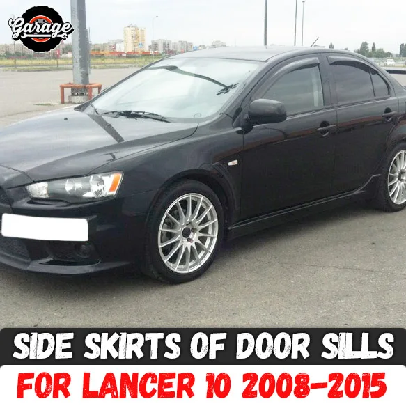 

Side skirts for Mitsubishi Lancer 10 2008-2015 of door sills ABS plastic pads body kittuning styling exterior 1 set / 2 pcs