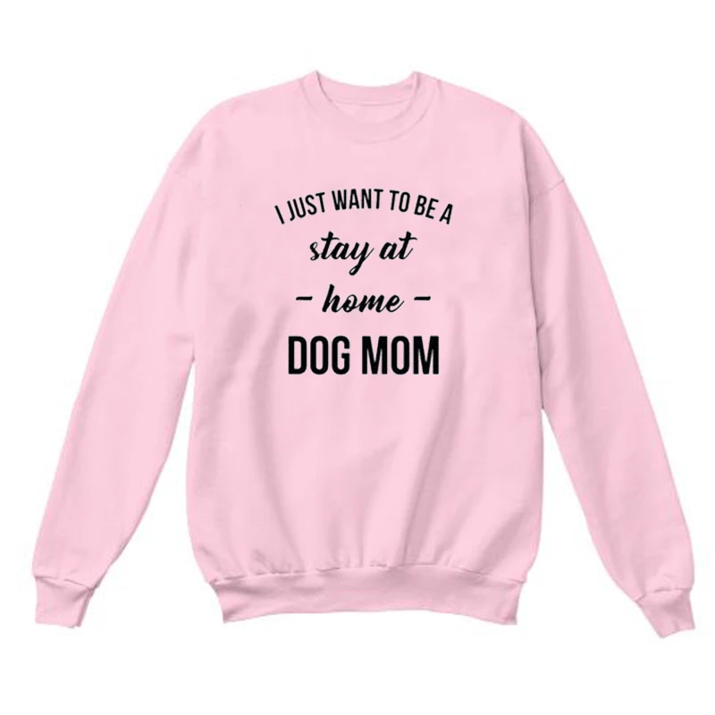 Я просто хочу быть дома собака толстовка MOM Женская мода дни матери подарок гранж tumblr Топы Собака Любовник слоган пуловеры