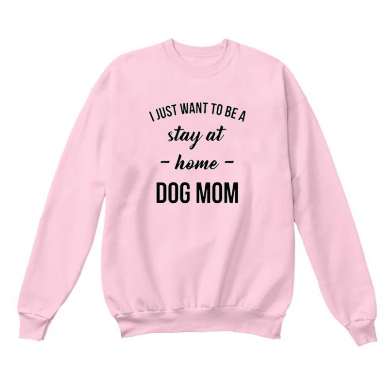 С надписью I just want to be a сидеть дома собаки Толстовка mom Женская мода дни матери