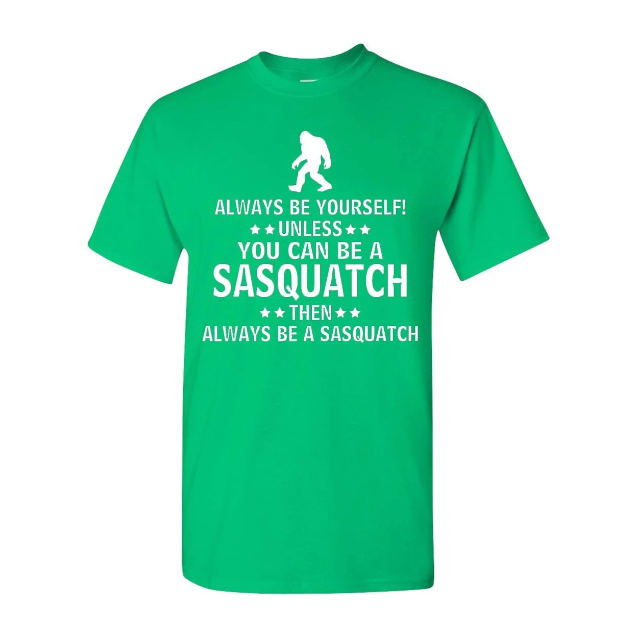 Always Be Yourself Unless You Can Be A Sasquatch Adult T-Shirt (2)