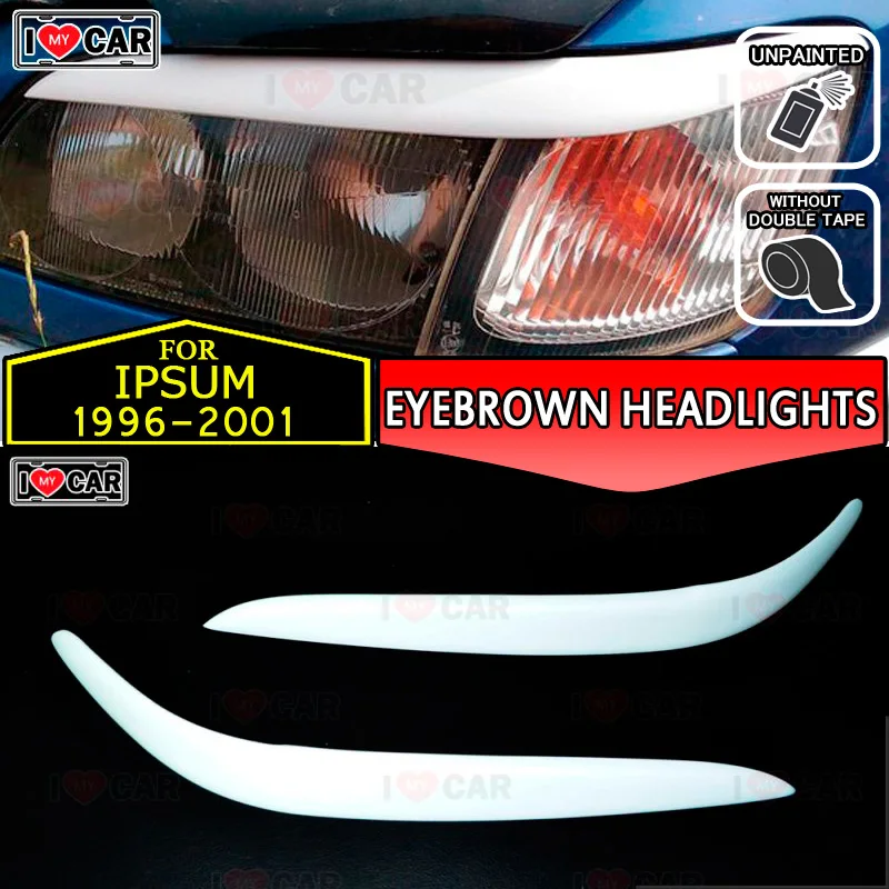 

For Toyota Ipsum 1996-2001 eyebrows headlights eyelids car styling trim stickers cover brows eyelids trims decoration