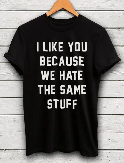 Футболка с надписью i like you thanks we hate that для женщин забавная футболка рисунком Tumblr