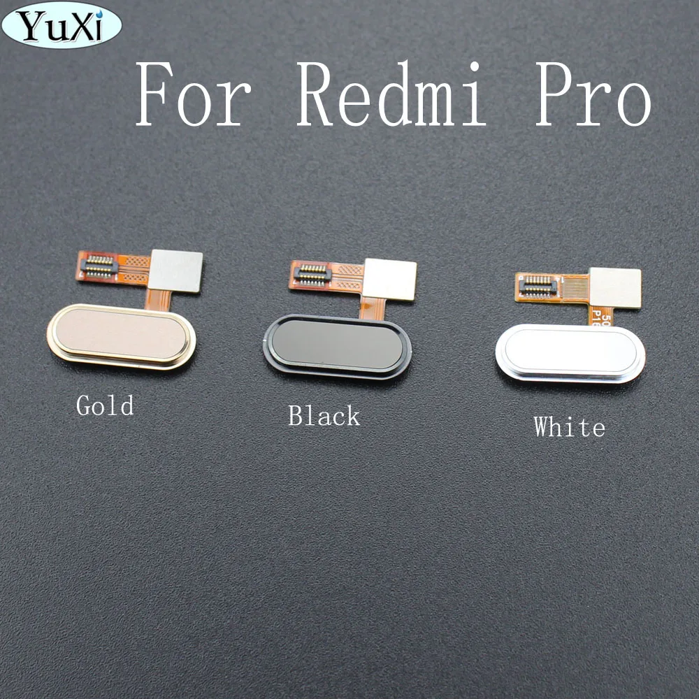 

YuXi For Xiaomi Redmi Pro Fingerprint Scanner Touch Sensor Home Button Return Assembly New