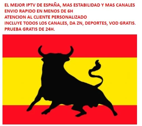 

OFFER! NOW NEARLY STARTS 15 AUGUST! ONE YEAR IPTV M3U ESPAÑAHD ANDROID, IOS, SMART TV, ETC INCLUDES DA ZN, sports message, VOD, ETC.