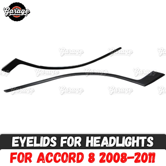 

Eyelids on headlights case for Honda Accord 8 2008-2011 ABS plastic pads cilia eyebrows covers accessories car styling tuning