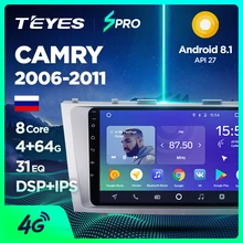 TEYES SPRO Штатное Головное устройство For Toyota Camry X40 2006-2011 GPS Android 8.1 aвтомагнитола магнитола автомагнитолы Андроид для Тойота Камри аксессуары штатная магнитола автомобильная мультимедиа