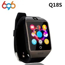 696 Bluetooth NFC Smart Watch Q18S Arc Smartwatch With Camera Sim TF Card For IOS& Android HuaWei XiaoMi Phone PK APRO Q18 GV18