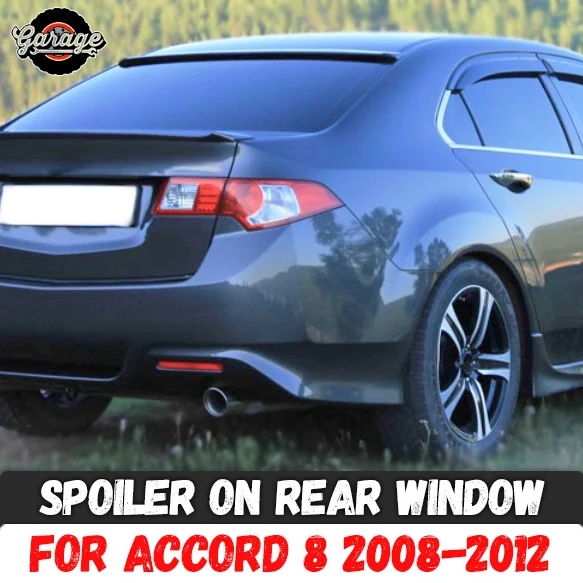 Спойлер на заднее стекло чехол для Honda Accord 8 2008-2012 ABS пластик навес Аэро молдинг украшения аксессуары Тюнинг Автомобиля