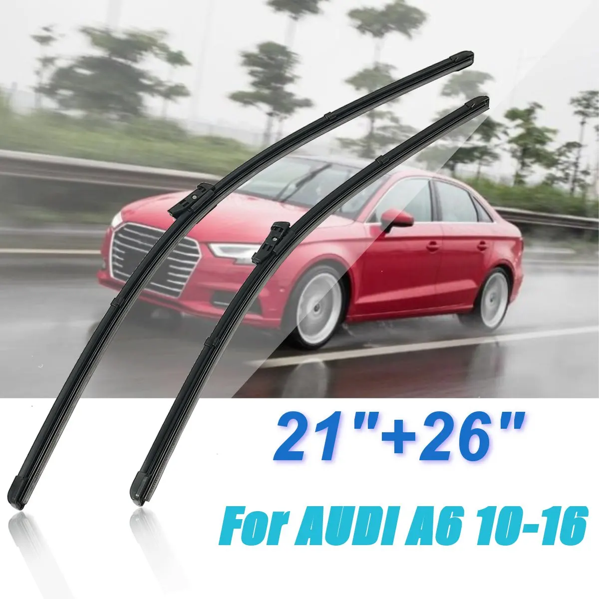 

1Pair Front Wiper Windscreen Blades For Audi A6 Model C7 2010 2011 2012 2013 2014 2015 2016 21inch+26inch