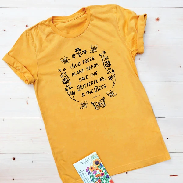 

Hug Trees plant seeds save Butterflies the bees t-shirt women funny unisex tops Feminina Camiseta tee casual outfit tumblr shirt