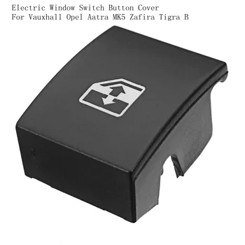 

Car Electric Window Switch Button Cover Cap For Vauxhall Opel Aatra MK5 Zafira Tigra B