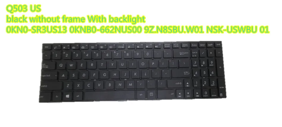 

Laptop Keyboard For ASUS Q503 Q503U Q503UA black without frame With backlight US 0KN0-SR3US13 0KNB0-662NUS00