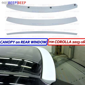 

Canopy on rear window for Toyota Corolla E160 2013-2016 ABS plastic sport style car accessories decoration aero dynamic racing