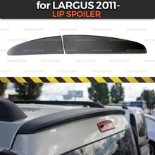 Спойлер для Lada Largus 2012-ABS пластик спортивный стиль автомобиля Стайлинг автомобильные аксессуары украшения аэро динамический гоночный тюнинг