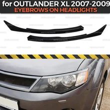 Брови на фары для Mitsubishi Outlander XL 2007-2009 ABS пластиковые реснички ресницы литье украшения автомобиля Стайлинг тюнинг