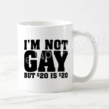 Горячая новинка кляп подарки я не гей, но$20$20 кружка для кофе чайная чашка Geek шутка Веселые коллеге чашки кружки юмор подарок 11 унций