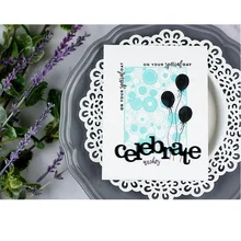 

Celebrate Words Letter Metal Cutting Dies Stencils for DIY Scrapbooking Photo Album Decorative Embossing Paper Card New 2018 Die