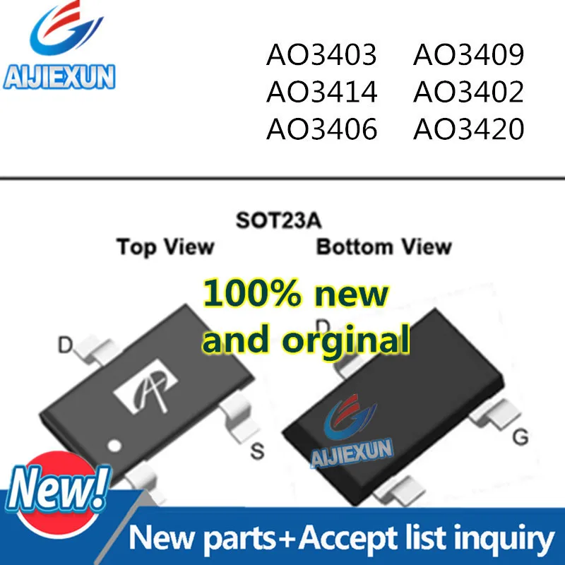

50pcs AO3403 AO3409 AO3414 AO3402 AO3406 AO3420 SOT23-3 in stock 100% new and orginal