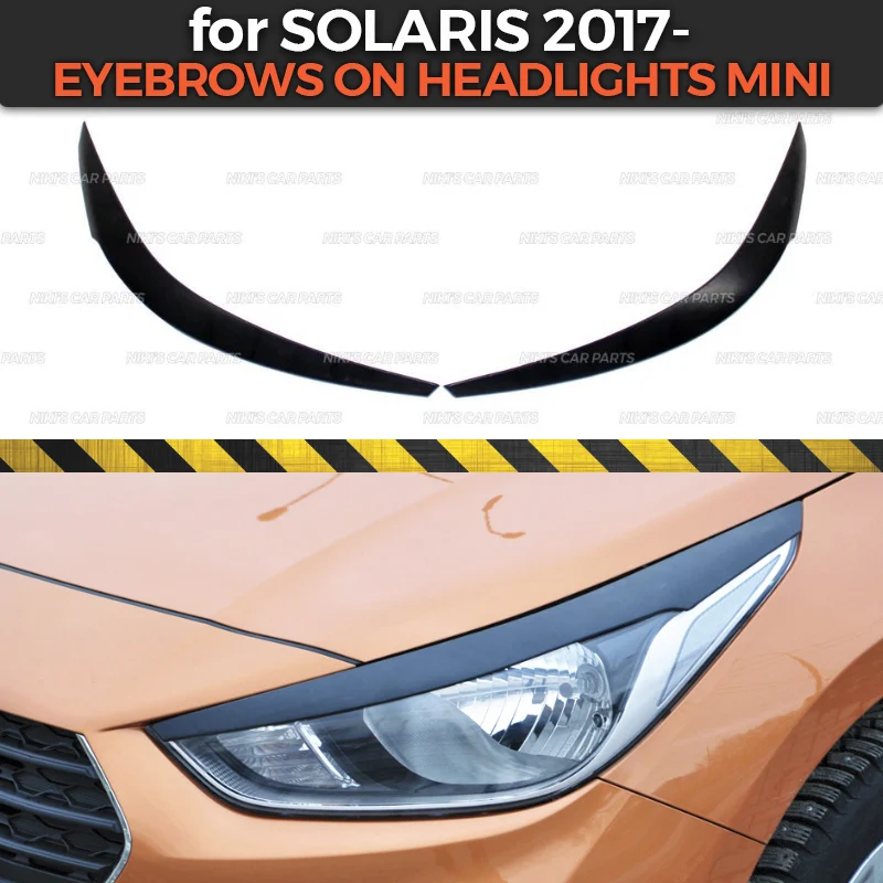 Брови на фары для Hyundai Solaris 2017 модель узкий АБС пластик реснички литье украшение
